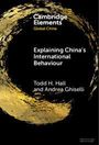 "Cambridge Elements: Global China. Explaining China's International Behaviour. Todd H. Hall und Andrea Ghiselli."  
Goldener Pinselstrich auf schwarzem Hintergrund.