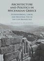 "Architecture and Politics in Mycenaean Greece" von Nicholas G. Blackwell. Historische Mauern in felsiger Landschaft.