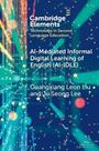 Guangxiang Leon Liu: AI-Mediated Informal Digital Learning of English (AI-IDLE), Buch