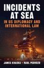 „INCIDENTS AT SEA: IN US DIPLOMACY AND INTERNATIONAL LAW“ von James Kraska und Raul Pedrozo. Ein beleuchtetes Schiff.