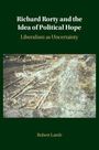 Text: "Richard Rorty and the Idea of Political Hope: Liberalism as Uncertainty" von Robert Lamb. Ein verschwommenes Landschaftsgemälde.