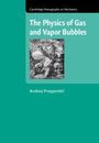 Andrea Prosperetti: The Physics of Gas and Vapor Bubbles, Buch