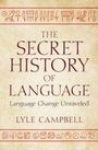 "The Secret History of Language: Language Change Unraveled, Lyle Campbell." Antikes Design mit Hieroglyphenrahmen.