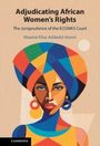 Text: „Adjudicating African Women’s Rights: The Jurisprudence of the ECOWAS Court.“ Illustration: Abstrakte Frau mit buntem Kopftuch.