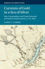 Oben: Cambridge Latin American Studies.  
Titel: Currents of Gold in a Sea of Silver.  
Autor: James V. Torres.  
Darunter: Landkarte.