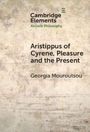 Georgia Mouroutsou: Aristippus of Cyrene, Pleasure and the Present, Buch