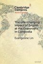 "Cambridge Elements: The Life-changing Impact of English at the Grassroots in Cambodia. Evangeline Lin. Weltkarte im Hintergrund."