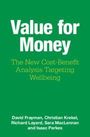 Titel: "Value for Money", Untertitel: "The New Cost-Benefit Analysis Targeting Wellbeing." Autoren: David Frayman, Christian Krekel, Richard Layard, Sara MacLennan, Isaac Parkes. Grüner Hintergrund.
