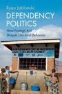 Ryan Jablonski: Dependency Politics, Buch