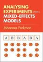"ANALYSING EXPERIMENTS WITH MIXED-EFFECTS MODELS" von Johannes Forkman. Buchcover mit Tabelle aus Buchstaben und Zahlen.