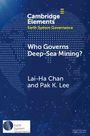 Text: "Cambridge Elements: Earth System Governance", "Who Governs Deep-Sea Mining?", Autoren: "Lai-Ha Chan und Pak K Lee". Design: Weltkarte-Hintergrund.