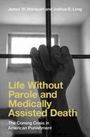 "Life Without Parole and Medically Assisted Death." Ein Gefängnisgitter, hinter dem eine Hand greift.