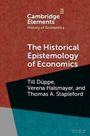 Oben: "Cambridge Elements: History of Economics". Mitte: "The Historical Epistemology of Economics". Unten: Autoren.