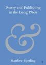 Matthew Sperling: Poetry and Publishing in the Long 1960s, Buch