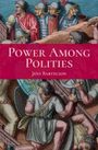 "Power Among Polities" von Jens Bartelson. Illustration von antiken Kriegern in Rüstungen mit Schildern in Aktion.
