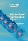 "Cambridge Elements Mathematics of Physics" und "Philosophy of Mathematical Physics Klaas Landsman". Kugel an Pendel.