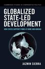 „Globalized State-Led Development: How States Support Firms at Home and Abroad“ von Jazmin Sierra. Illustration: Weltkarte.