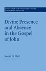 "Divine Presence and Absence in the Gospel of John" von Josiah D. Hall; blauer Hintergrund, schlichte Gestaltung.
