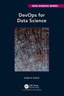 Alex Gold: DevOps for Data Science, Buch