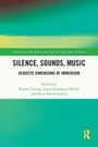 Text: „Ambiances, Atmospheres and Sensory Experiences“, Titel: „Silence, Sounds, Music“, Autoren: „Freitag, Mücke, Niedermüller“.