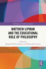 Matthew Lipman and the Educational Role of Philosophy, Buch