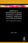 "Radically Responsive Music Schools: Leading Change Through Culture-Building" von Brian Pertl. Geometrische Farben.