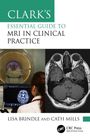 Cath Mills: Clark's Essential Guide to MRI in Clinical Practice, Buch