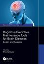 Cognitive Predictive Maintenance Tools for Brain Diseases, Buch