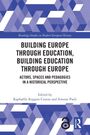 Building Europe Through Education, Building Education Through Europe, Buch