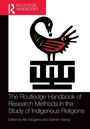 The Routledge Handbook of Research Methods in the Study of Indigenous Religions, Buch