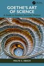 Malte C. Ebach: Goethe's Art of Science, Buch