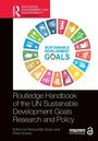 Routledge Handbook of the UN Sustainable Development Goals Research and Policy, Buch