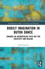 Titel: Bodily Imagination in Butoh Dance. Darunter: Paola Esposito. Oben und unten türkis-goldenes Muster.
