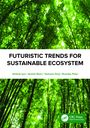 Futuristic Trends for Sustainable Ecosystem, Buch