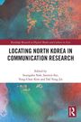 Locating North Korea in Communication Research, Buch