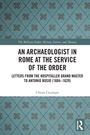 Chiara Cecalupo: An Archaeologist in Rome at the Service of the Order, Buch