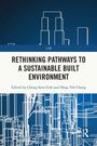 Rethinking Pathways to a Sustainable Built Environment, Buch