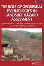 Sudhakar Dhondu Pardeshi: The Role of Geospatial Technologies in Landslide Hazard Assessment, Buch