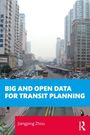 Jiangping Zhou: Big and Open Data for Transit Planning, Buch