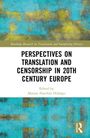 Perspectives on Translation and Censorship in 20th Century Europe, Buch