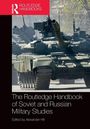 The Routledge Handbook of Soviet and Russian Military Studies, Buch