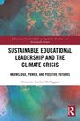 Alexander Gardner-McTaggart: Sustainable Educational Leadership and the Climate Crisis, Buch