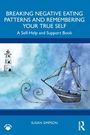 Susan Simpson: Breaking Negative Eating Patterns and Remembering Your True Self, Buch