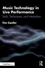 Tim Canfer: Music Technology in Live Performance, Buch