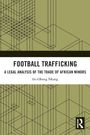 „FOOTBALL TRAFFICKING: A Legal Analysis of the Trade of African Minors“ von Ini-Obong Nkang. Geometrisches Muster.