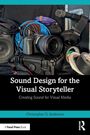 Christopher D. Anderson: Sound Design for the Visual Storyteller, Buch