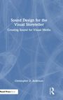 Christopher D. Anderson: Sound Design for the Visual Storyteller, Buch