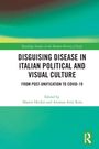 Disguising Disease in Italian Political and Visual Culture, Buch