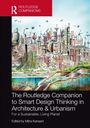 The Routledge Companion to Smart Design Thinking in Architecture & Urbanism for a Sustainable, Living Planet, Buch