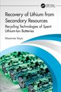 Muammer Kaya: Recovery of Lithium from Secondary Resources, Buch